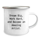 Gifts from Family for the Amazing Artist - Dream Big, Work Hard Funny Camping Mug for Christmas Unique Gifts - Image 2